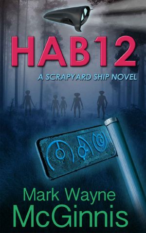 [Scrapyard Ship 02] • Hab 12 · A Scrapyard Ship Novel